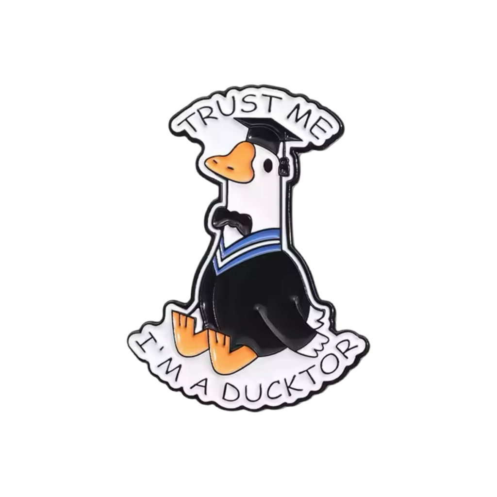 Pin's Canard Blanc Doctorant "Trust me, I'm a Doctor"