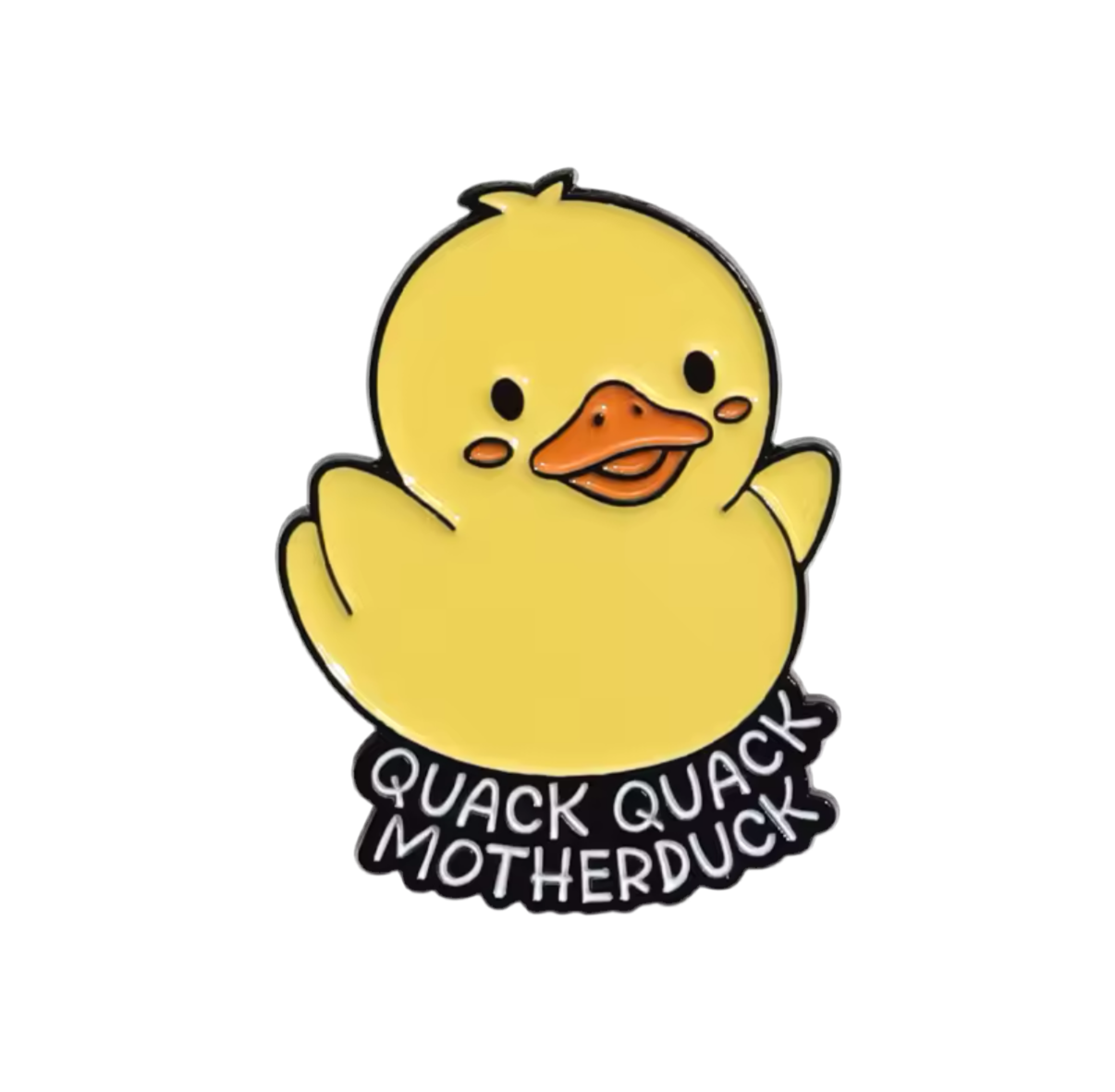 Pin's Canard Jaune "Quack Quack MotherDuck"