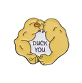 Big Arm Yellow Duck Pin "Duck You"