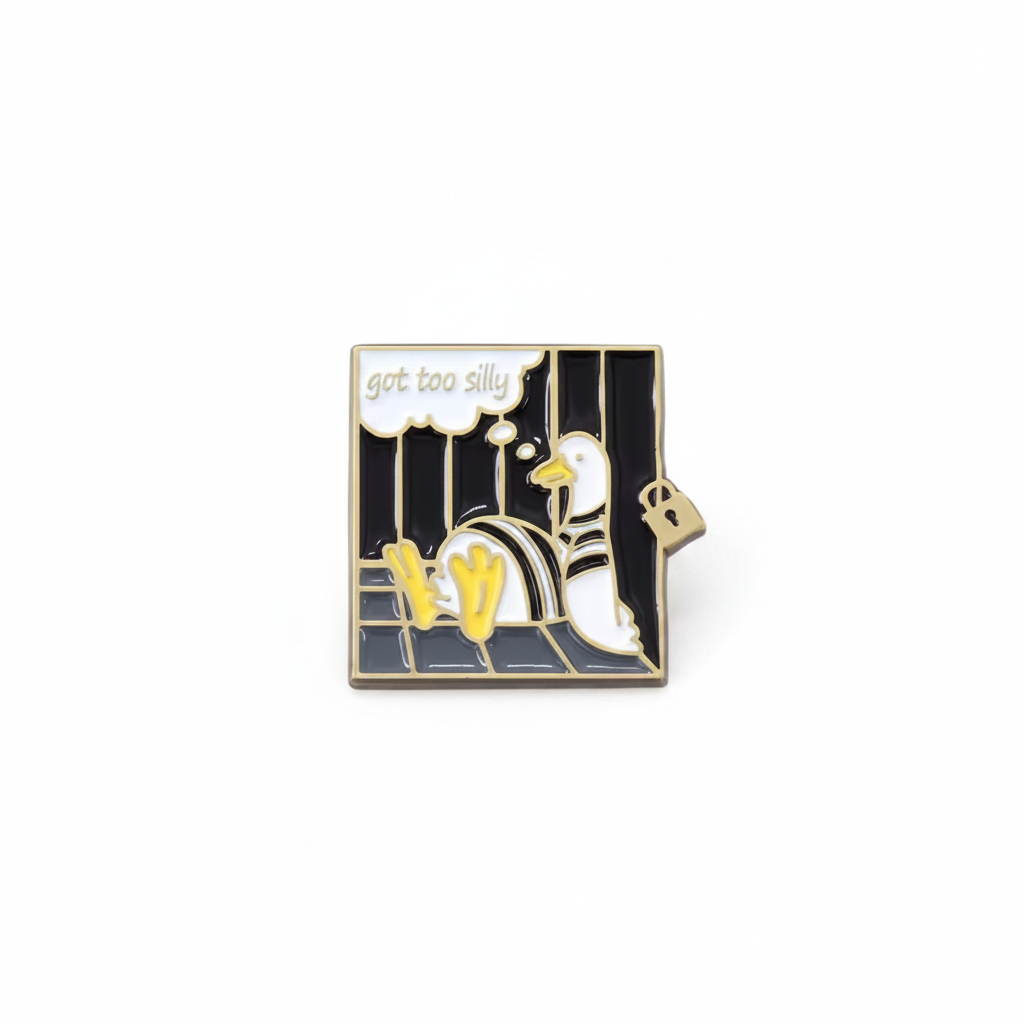 Pin’s Oie « Got Too Silly »
