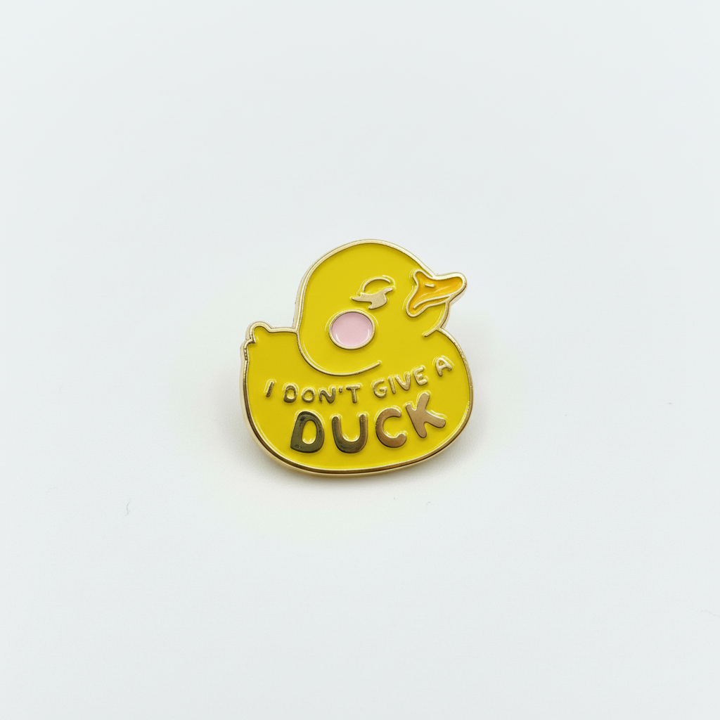 Yellow Duck Pin “I don’t give a Duck”