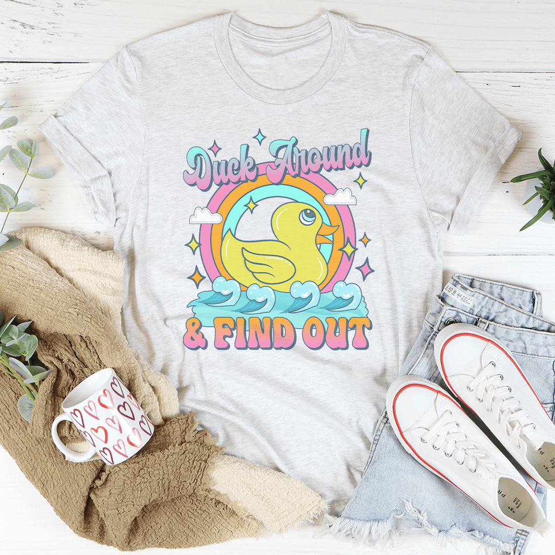 T-shirt Canard “Duck Around & Find Out”